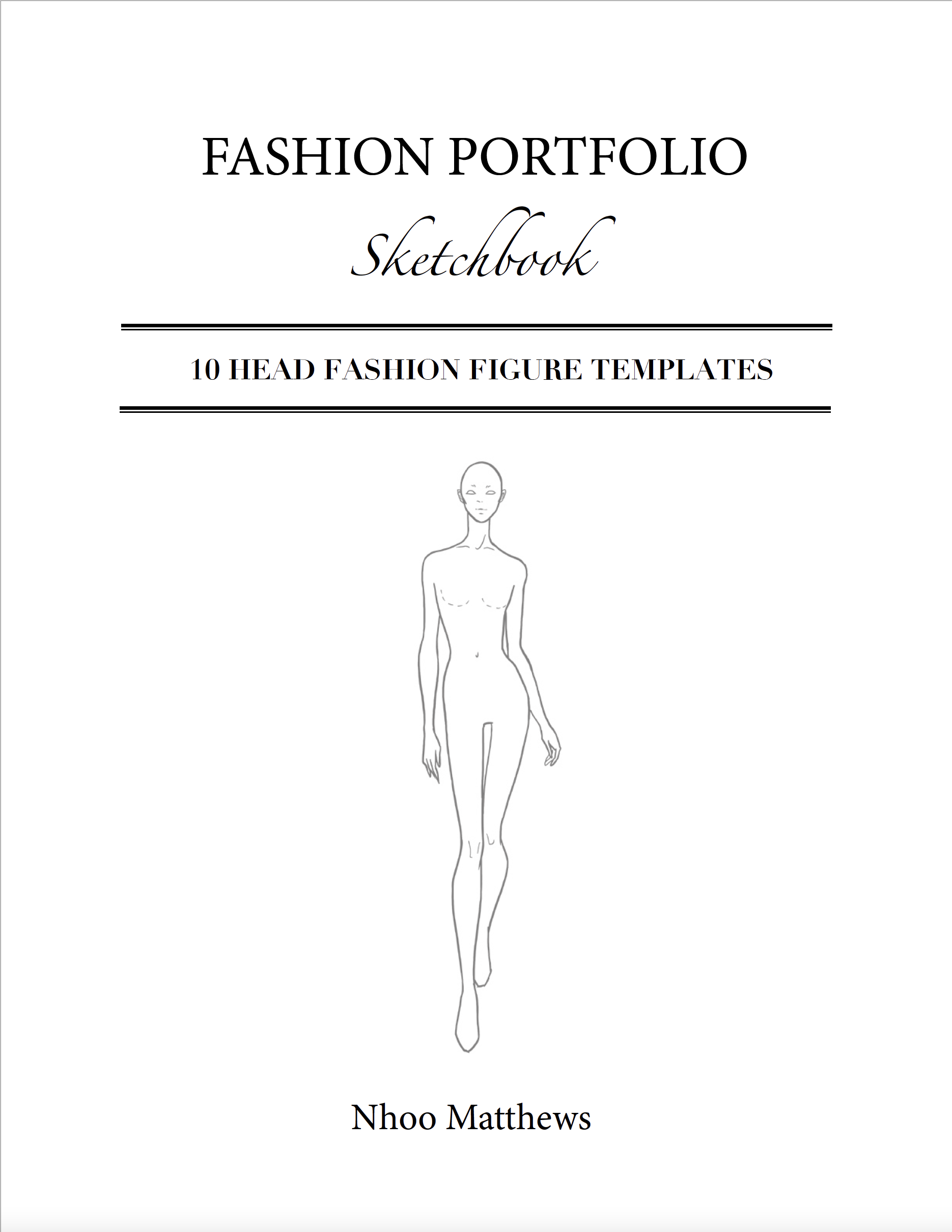 Printable Fashion Figure Templates Fashion Sketchbook 10 Head Figures Nhoo Matthews